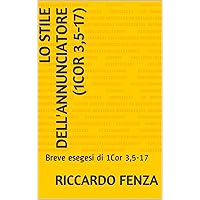 Lo stile dell'annunciatore (1Cor 3,5-17): Breve esegesi di 1Cor 3,5-17 (Italian Edition)