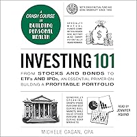 Investing 101: From Stocks and Bonds to ETFs and IPOs, an Essential Primer on Building a Profitable Portfolio Investing 101: From Stocks and Bonds to ETFs and IPOs, an Essential Primer on Building a Profitable Portfolio Hardcover Audible Audiobook Kindle Audio CD