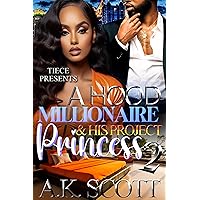 A Hood Millionaire and His Project Princess 2 A Hood Millionaire and His Project Princess 2 Kindle
