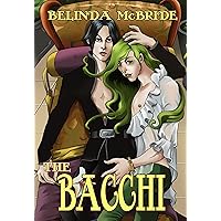 The Bacchi: A M/M, Genderfluid Science Fiction Romance (The Lost King Book 4) The Bacchi: A M/M, Genderfluid Science Fiction Romance (The Lost King Book 4) Kindle Paperback