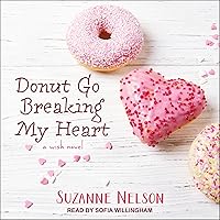 Donut Go Breaking My Heart: A Wish Novel (Wish Series) Donut Go Breaking My Heart: A Wish Novel (Wish Series) Paperback Kindle Audible Audiobook Audio CD