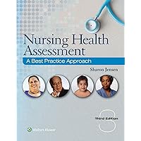 Nursing Health Assessment: A Best Practice Approach Nursing Health Assessment: A Best Practice Approach Hardcover
