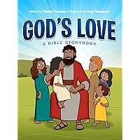 God's Love: A Bible Storybook God's Love: A Bible Storybook Kindle