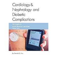 Cardiology & Nephrology and Diabetic Complications: GH-Method: Math-Physical Medicine Cardiology & Nephrology and Diabetic Complications: GH-Method: Math-Physical Medicine Kindle Paperback