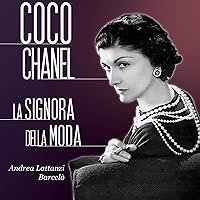 Coco Chanel: La signora della moda Coco Chanel: La signora della moda Kindle Audible Audiobook Paperback