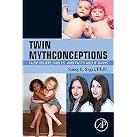 Twin Mythconceptions: False Beliefs, Fables, and Facts about Twins Twin Mythconceptions: False Beliefs, Fables, and Facts about Twins Kindle Paperback