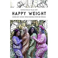 Happy Weight Happy Weight Kindle Audible Audiobook Paperback