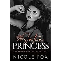 Satin Princess (Stepanov Bratva Book 2) Satin Princess (Stepanov Bratva Book 2) Kindle Audible Audiobook Paperback