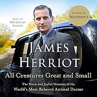 All Creatures Great and Small: The Warm and Joyful Memoirs of the World's Most Beloved Animal Doctor All Creatures Great and Small: The Warm and Joyful Memoirs of the World's Most Beloved Animal Doctor Audible Audiobook Hardcover Paperback Mass Market Paperback Audio CD