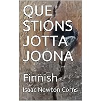 QUE STIONS JOTTA JOONA: Finnish (Finnish Edition) QUE STIONS JOTTA JOONA: Finnish (Finnish Edition) Kindle