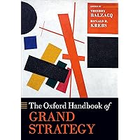 The Oxford Handbook of Grand Strategy (Oxford Handbooks) The Oxford Handbook of Grand Strategy (Oxford Handbooks) Paperback Kindle Hardcover