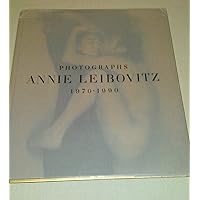 Photographs Annie Leibovitz 1970-1990 Photographs Annie Leibovitz 1970-1990 Hardcover Paperback
