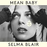Mean Baby: A Memoir of Growing Up Mean Baby: A Memoir of Growing Up Audible Audiobook Kindle Hardcover Paperback