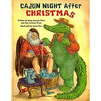 Cajun Night After Christmas (The Night Before Christmas) Cajun Night After Christmas (The Night Before Christmas) Hardcover Kindle