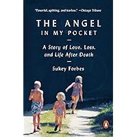 The Angel in My Pocket: A Story of Love, Loss, and Life After Death The Angel in My Pocket: A Story of Love, Loss, and Life After Death Paperback Kindle Audible Audiobook Hardcover Audio CD