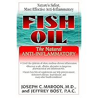 Fish Oil: The Natural Anti-Inflammatory Fish Oil: The Natural Anti-Inflammatory Kindle Hardcover Paperback Mass Market Paperback