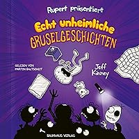 Rupert präsentiert - Echt unheimliche Gruselgeschichten 3 Rupert präsentiert - Echt unheimliche Gruselgeschichten 3 Hardcover Kindle Audible Audiobook