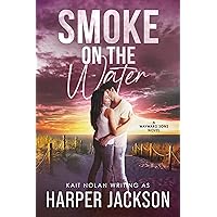 Smoke on the Water: A small town romantic suspense (Wayward Sons) Smoke on the Water: A small town romantic suspense (Wayward Sons) Kindle Paperback Audible Audiobook