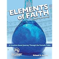 Elements of Faith (Revised & Expanded) (Masterbooks Curriculum)