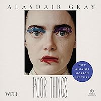 Poor Things Poor Things Audible Audiobook Paperback Kindle Hardcover