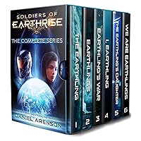 Soldiers of Earthrise: The Complete Series Soldiers of Earthrise: The Complete Series Kindle