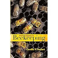 First Lessons in Beekeeping First Lessons in Beekeeping Paperback Kindle Hardcover Mass Market Paperback
