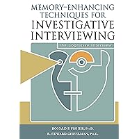Memory-Enhancing Techniques for Investigative Interviewing: The Cognitive Interview Memory-Enhancing Techniques for Investigative Interviewing: The Cognitive Interview Paperback Hardcover
