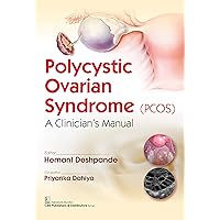 Polycystic Ovarian Syndrome (PCOS): A Clinician's Manual Polycystic Ovarian Syndrome (PCOS): A Clinician's Manual Kindle Paperback