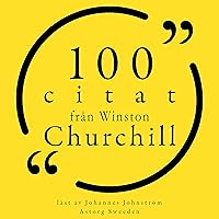 100 citat från Winston Churchill: Samling 100 Citat 100 citat från Winston Churchill: Samling 100 Citat Audible Audiobook