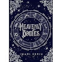 Heavenly Bodies (The Heavenly Bodies Series Book 1) Heavenly Bodies (The Heavenly Bodies Series Book 1) Kindle Paperback
