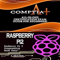 CompTIA A+ & Raspberry Pi 2 CompTIA A+ & Raspberry Pi 2 Kindle Audible Audiobook Paperback