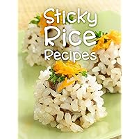 Top 50 Most Delicious Sticky Rice Recipes [A Glutinous Rice Cookbook] (Recipe Top 50's Book 110) Top 50 Most Delicious Sticky Rice Recipes [A Glutinous Rice Cookbook] (Recipe Top 50's Book 110) Kindle