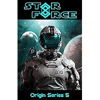 Star Force: Origin Series 5: Starships, Space Lizards, and Interstellar War Star Force: Origin Series 5: Starships, Space Lizards, and Interstellar War Kindle Audible Audiobook Paperback