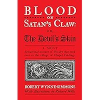 Blood on Satan's Claw: or, The Devil's Skin Blood on Satan's Claw: or, The Devil's Skin Hardcover Kindle Paperback