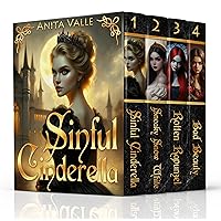 Dark Fairy Tale Queens: Complete Series: Sinful Cinderella, Sneaky Snow White, Rotten Rapunzel, Bad Beauty (Dark Fairy Tale Queens Series)