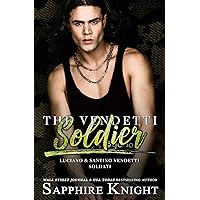 The Vendetti Soldier : an arranged marriage mafia romance (The Vendetti Famiglia Book 7) The Vendetti Soldier : an arranged marriage mafia romance (The Vendetti Famiglia Book 7) Kindle