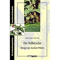 Die Tollkirsche - Königin der dunklen Wälder (German Edition) Die Tollkirsche - Königin der dunklen Wälder (German Edition) Kindle Paperback
