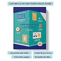 Life Skills For Teens: The 1st Visual Book on Soft Skills For Teenagers. Essential Life Skills For Teens Told Through Infographics. Books For Teens on Social Skills and Mindfulness Life Skills For Teens: The 1st Visual Book on Soft Skills For Teenagers. Essential Life Skills For Teens Told Through Infographics. Books For Teens on Social Skills and Mindfulness Hardcover Audible Audiobook Paperback