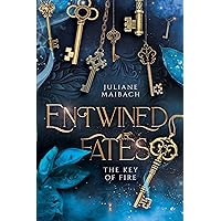 Entwined Fates: The Key of Fire Entwined Fates: The Key of Fire Kindle Paperback