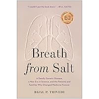 Breath from Salt: A Deadly Genetic Disease, a New Era in Science, and the Patients and Families Who Changed Medicine Forever Breath from Salt: A Deadly Genetic Disease, a New Era in Science, and the Patients and Families Who Changed Medicine Forever Hardcover Audible Audiobook Kindle