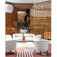 Art Deco: The Twentieth Century's Iconic Decorative Style from Paris, London, and Brussels to New York, Sydney, and Santa Monica Art Deco: The Twentieth Century's Iconic Decorative Style from Paris, London, and Brussels to New York, Sydney, and Santa Monica Hardcover