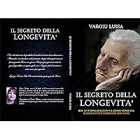 IL SEGRETO DELLA LONGEVITA': BOI ANTONIA RACCONTA COME HA RAGGIUNTO E SUPERATO I 100 ANNI (Italian Edition) IL SEGRETO DELLA LONGEVITA': BOI ANTONIA RACCONTA COME HA RAGGIUNTO E SUPERATO I 100 ANNI (Italian Edition) Kindle Paperback