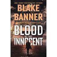 Blood of the Innocent (Harry Bauer Book 12) Blood of the Innocent (Harry Bauer Book 12) Kindle