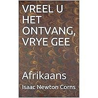 VREEL U HET ONTVANG, VRYE GEE: Afrikaans (Afrikaans Edition) VREEL U HET ONTVANG, VRYE GEE: Afrikaans (Afrikaans Edition) Kindle