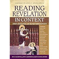 Reading Revelation in Context: John's Apocalypse and Second Temple Judaism Reading Revelation in Context: John's Apocalypse and Second Temple Judaism Paperback Kindle