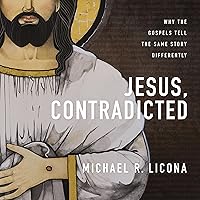 Jesus, Contradicted: Why the Gospels Tell the Same Story Differently Jesus, Contradicted: Why the Gospels Tell the Same Story Differently Hardcover Kindle Audible Audiobook