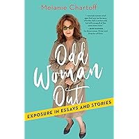 Odd Woman Out: Exposure in Essays and Stories Odd Woman Out: Exposure in Essays and Stories Kindle Audible Audiobook Paperback