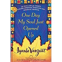 One Day My Soul Just Opened Up: 40 Days and 40 Nights Toward Spiritual Strength and Personal Growth One Day My Soul Just Opened Up: 40 Days and 40 Nights Toward Spiritual Strength and Personal Growth Hardcover Audible Audiobook Kindle Paperback Audio, Cassette Calendar