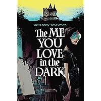 The Me You Love In The Dark, Volume 1 (Me You Love in the Dark, 1) The Me You Love In The Dark, Volume 1 (Me You Love in the Dark, 1) Paperback Kindle Comics