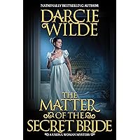 The Matter of the Secret Bride (A Useful Woman Mystery) The Matter of the Secret Bride (A Useful Woman Mystery) Kindle Hardcover